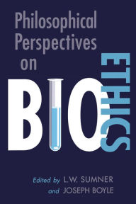 Title: Philosophical Perspectives on Bioethics, Author: Joseph Boyle