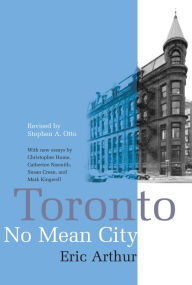 Title: Toronto, No Mean City: Third Edition, Revised, Author: Eric Arthur