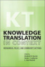 Knowledge Translation in Context: Indigenous, Policy, and Community Settings