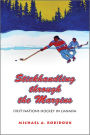 Stickhandling through the Margins: First Nations Hockey in Canada