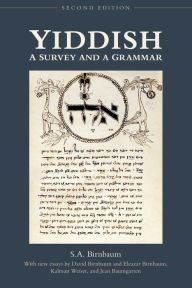 Title: Yiddish: A Survey and a Grammar, Second Edition, Author: S.A. Birnbaum