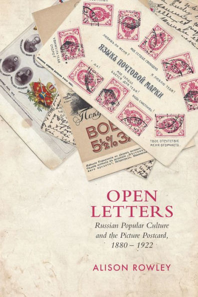 Open Letters: Russian Popular Culture and the Picture Postcard, 1880-1922