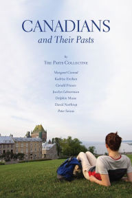 Title: Canadians and Their Pasts, Author: Margaret Conrad