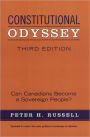 Constitutional Odyssey: Can Canadians Become a Sovereign People?, Third Edition