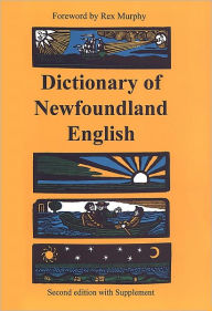 Title: Dictionary of Newfoundland English: Second Edition, Author: W.J. Kirwin