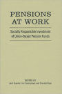 Pensions at Work: Socially Responsible Investment of Union-Based Pension Funds