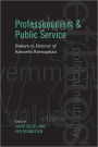 Professionalism and Public Service: Essays in Honour of Kenneth Kernaghan