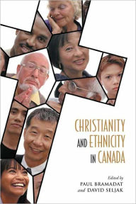 Title: Christianity and Ethnicity in Canada, Author: Paul Bramadat