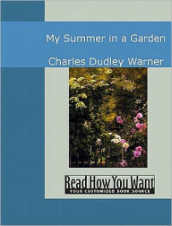 Title: My Summer in a Garden, Author: Charles Dudley Warner