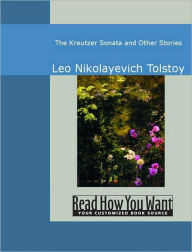 Title: The Kreutzer Sonata and Other Stories, Author: Leo Tolstoy