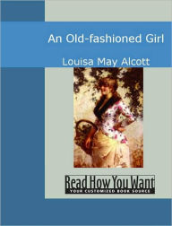 Title: An Old-Fashioned Girl, Author: Louisa May Alcott