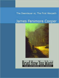 Title: The Deerslayer : or, The First Warpath, Author: James Fenimore Cooper