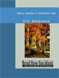 Title: Marry Anerley : A Yorkshire Tale, Author: R. D. Blackmore