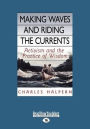 Making Waves and Riding the Currents: Activism and the Practice of Wisdom