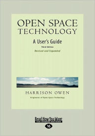 Title: Open Space Technology: A User's Guide (Easyread Large Edition), Author: Harrison Owen
