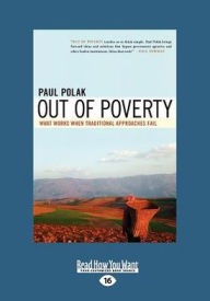 Out of Poverty: What Works When Traditional Approaches Fail