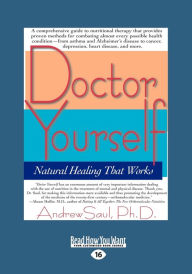 Title: Doctor Yourself: Natural Healing That Works (EasyRead Large Edition), Author: Andrew Saul Ph.D.