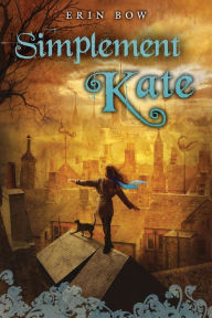 Title: Simplement Kate, Author: Erin Bow