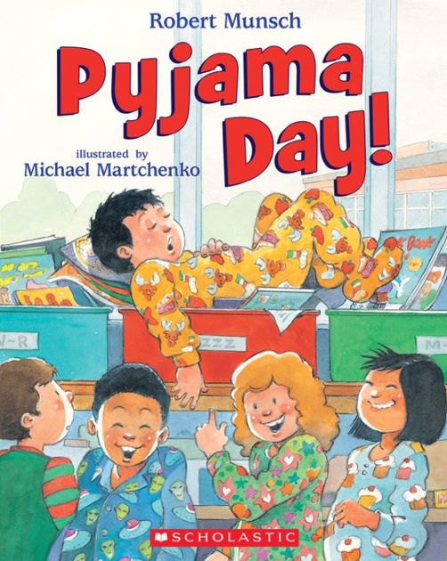 Pyjama Day! by Robert Munsch, Michael Martchenko, Paperback Barnes