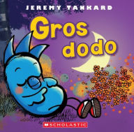 Title: Fre-Gros Dodo, Author: Jeremy Tankard