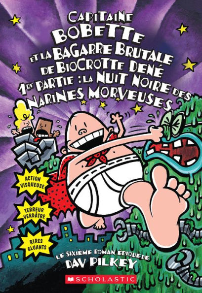 Capitaine Bobette et la bagarre brutale de Biocrotte Dené, 1re partie (tome 6)