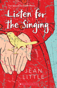 Title: Listen for the Singing, Author: Jean Little
