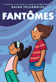 Title: Fantômes, Author: Raina Telgemeier