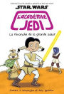 Star Wars: l'Acad?mie Jedi: N? 7 - La Revanche de la Grande Soeur