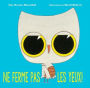 Ne Ferme Pas les Yeux!