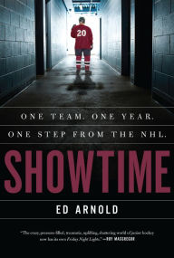 Title: Showtime: One Team, One Season, One Step from the NHL, Author: Ed Arnold