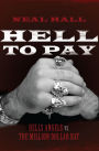 Hell To Pay: Hells Angels vs. The Million-Dollar Rat