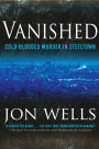 Vanished: Cold-Blooded Murder in Steeltown