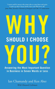 Title: Why Should I Choose You (in Seven Words Or Less)?, Author: Ian Chamandy