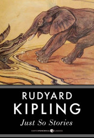 Title: Just So Stories, Author: Rudyard Kipling