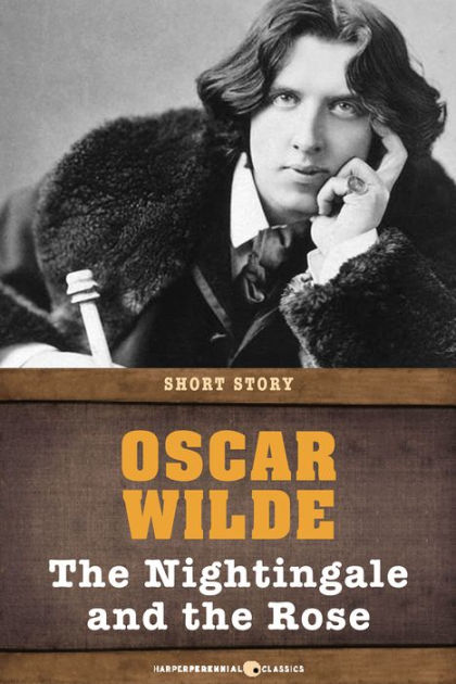 The Nightingale And The Rose Short Story By Oscar Wilde Nook Book