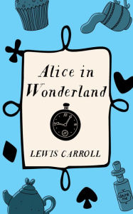 Title: Alice's Adventures In Wonderland, Author: Lewis Carroll