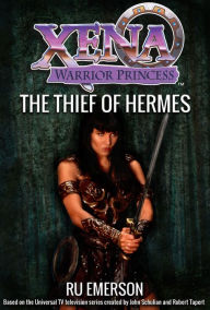 Title: Xena Warrior Princess: The Thief of Hermes, Author: Ru Emerson