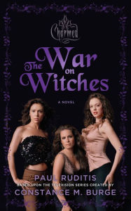 Title: Charmed: The War on Witches: Charmed Series #1, Author: Paul Ruditis