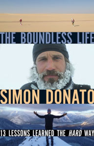 Title: The Boundless Life: 13 Lessons Learned the Hard Way, Author: Simon Donato