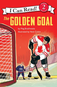 Title: I Can Read Hockey Stories: The Golden Goal, Author: Meg Braithwaite