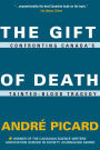 The Gift of Death: Confronting Canada's Tainted Blood Tragedy