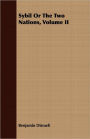Sybil Or The Two Nations, Volume Ii