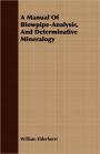 A Manual Of Blowpipe-Analysis, And Determinative Mineralogy
