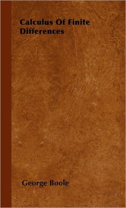 Title: Calculus of Finite Differences, Author: George Boole