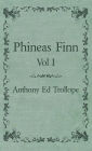 Phineas Finn - Vol I