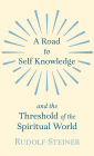 A Road to Self Knowledge and the Threshold of the Spiritual World