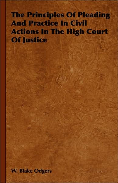 The Principles Of Pleading And Practice In Civil Actions In The High 