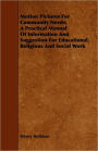 Motion Pictures For Community Needs; A Practical Manual Of Information And Suggestion For Educational, Religious And Social Work