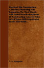 Practical Silo Construction; A Treatise Illustrating And Explaining The Most Simple And Easiest Practical Methods Of Constructing Concrete Silos Of All Types; With Unpatented Forms And Molds ..