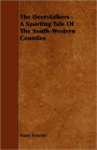 The Deerstalkers - A Sporting Tale of the South-Western Counties